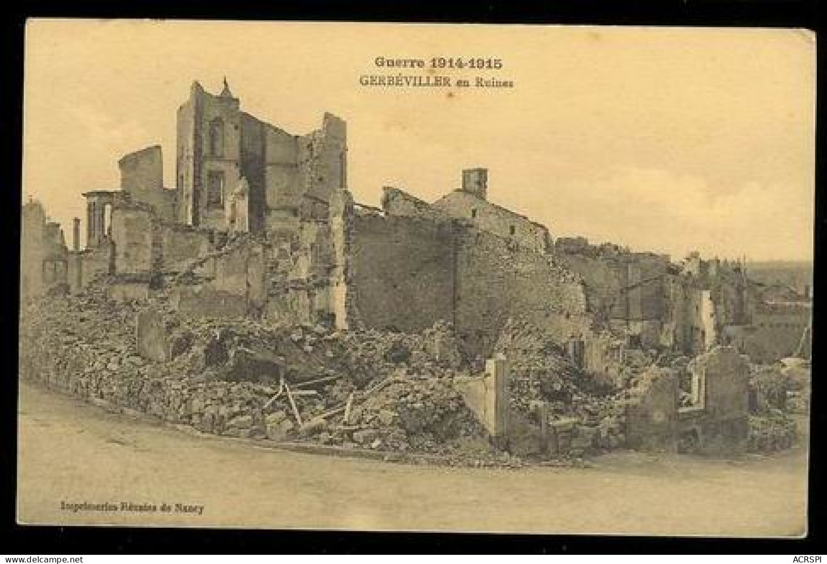 GERBEVILLER  Les Ruines En 1916 édition Des Imprimeries Réunies - Gerbeviller