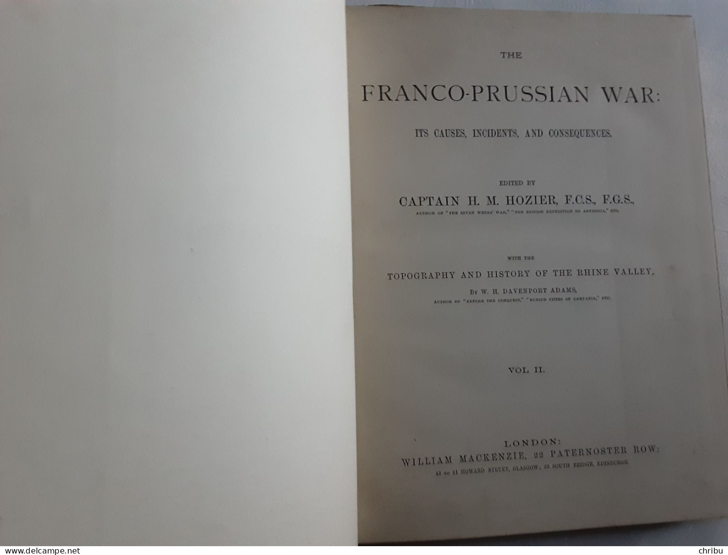 THE FRANCO PRUSSIAN WAR EDITED BY CAPT H.M. HOZIER LOT DE 7 LIVRES - Other & Unclassified