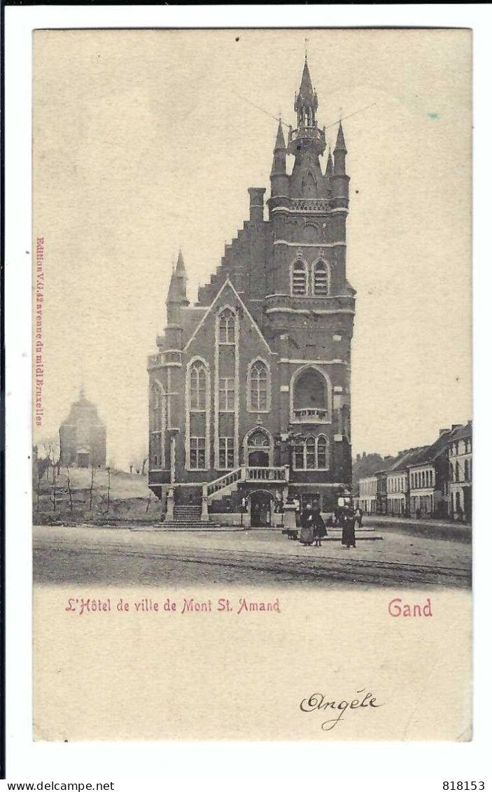 Gent  Gand L'Hôtel De Ville De Mont St Amand   1904 - Gent