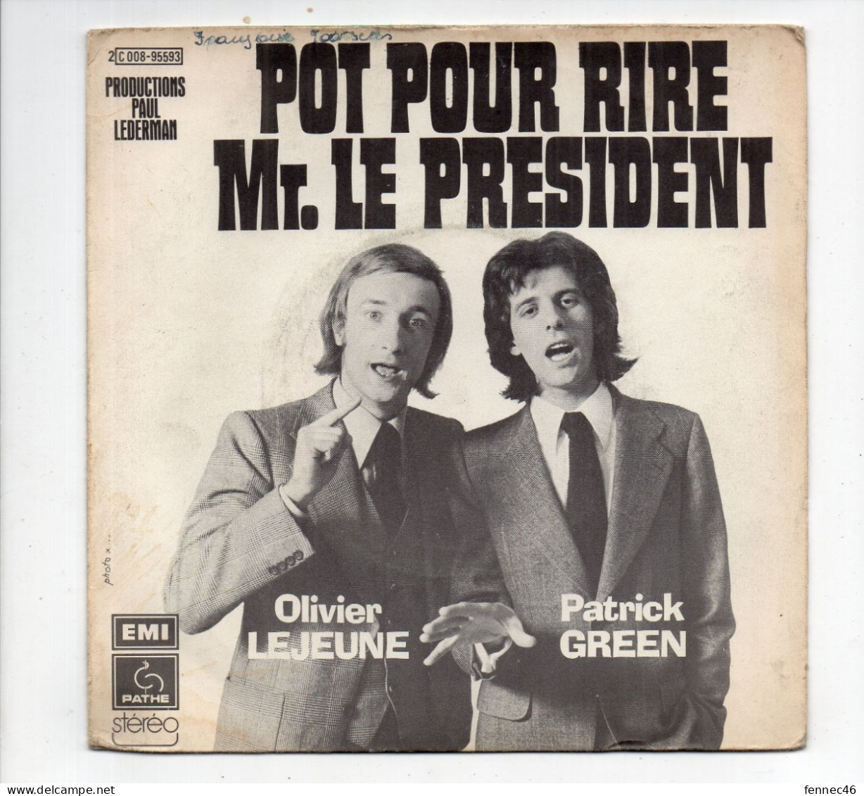 Vinyle 45T - Olivier Lejeune - Patrick Green : Pot Pour Rire Monsieur Le Président / Les Deux Folles - Humor, Cabaret