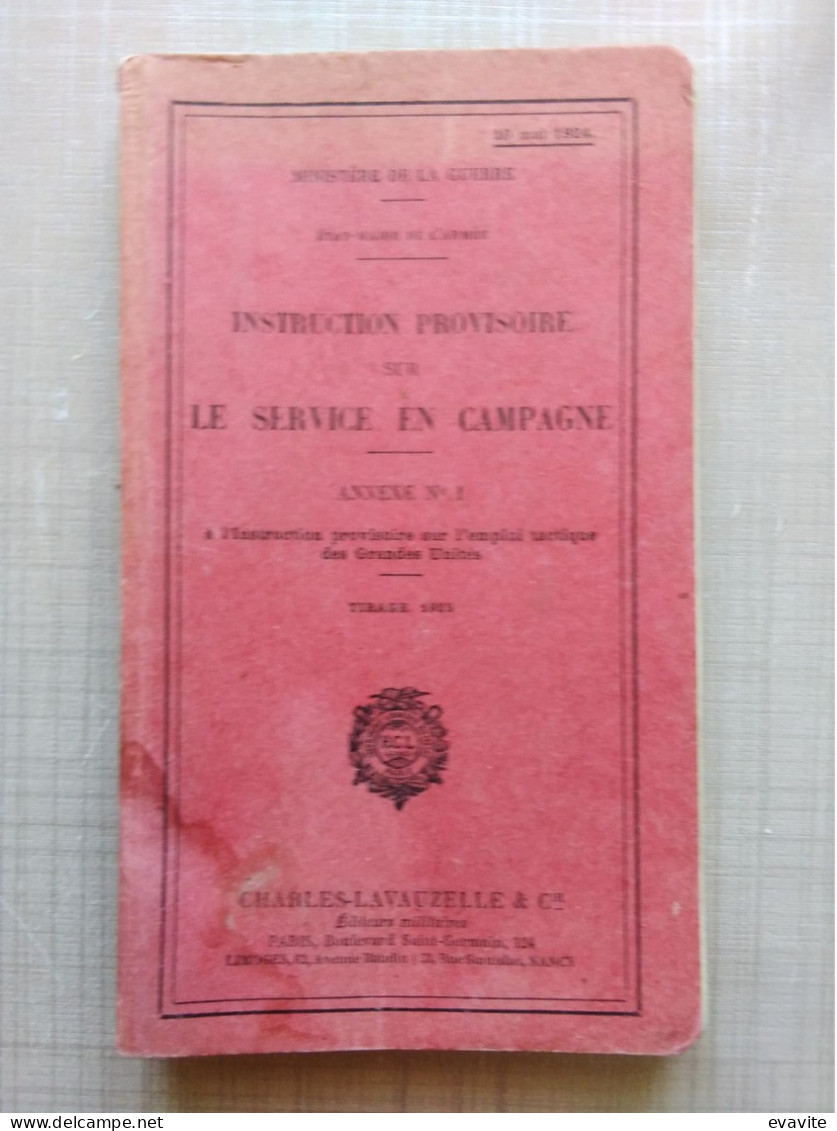 1924 - Ministère De La Guerre - Instruction Provisoire Sur LE SERVICE EN CAMPAGNE Annexe N° 1 - Francese