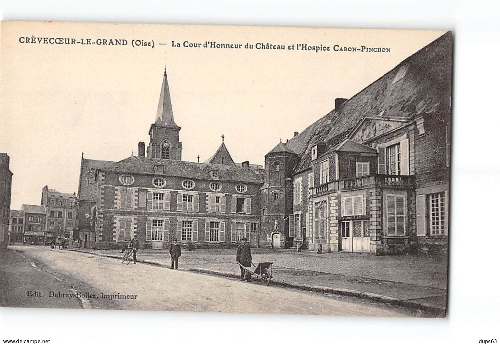 CREVECOEUR LE GRAND - La Cour D'Honneur Du Château Et L'Hospice Caron Pinchon - Très Bon état - Crevecoeur Le Grand