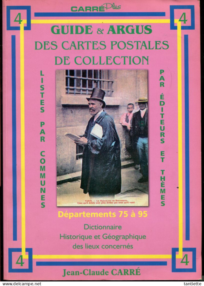 GUIDE & ARGUS CARRE PLUS TOME 4 - CARTES POSTALES De COLLECTION DEPARTEMENTS 75 à 95. - Libri & Cataloghi