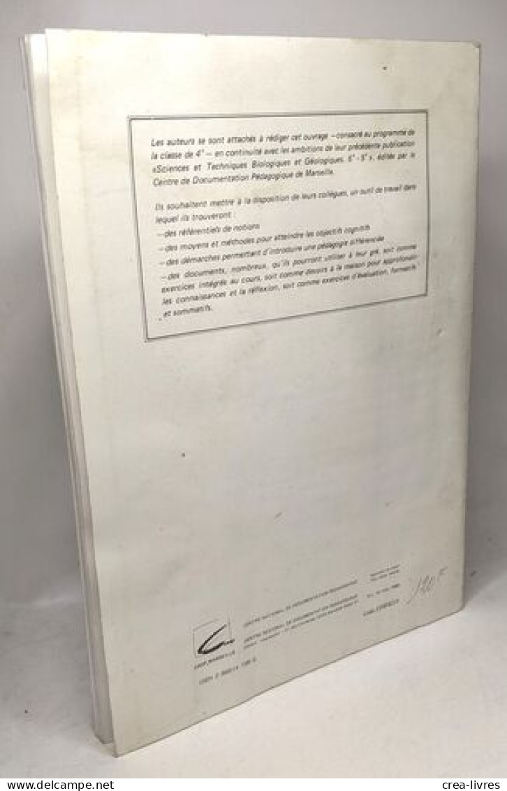 Geologie-biologie 4e / Référentiels De Notions Méthodes Et Demarches Documents Et Exercices - Unclassified