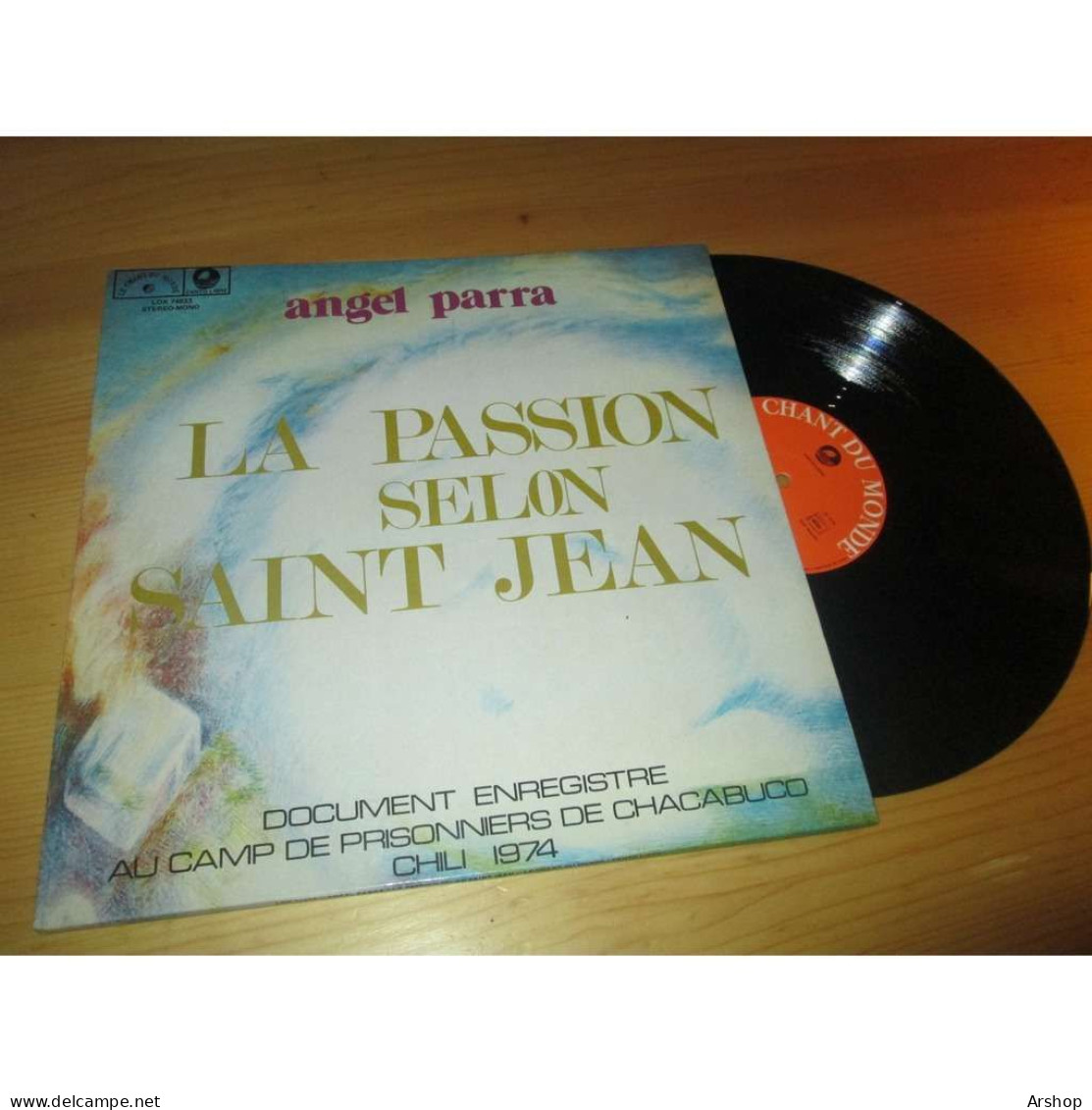 ANGEL PARRA La Passion Selon Saint Jean - FOLK LATIN CHILI Le Chant Du Monde LDX 74633 Lp 1976 - Música Del Mundo