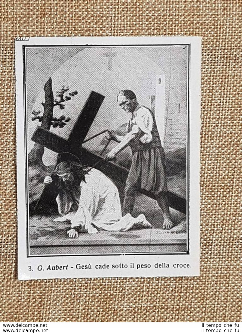 Gesù Cade Sotto Il Peso Della Croce Quadro Di Aubert Via Crucis Stampa Del 1928 - Autres & Non Classés