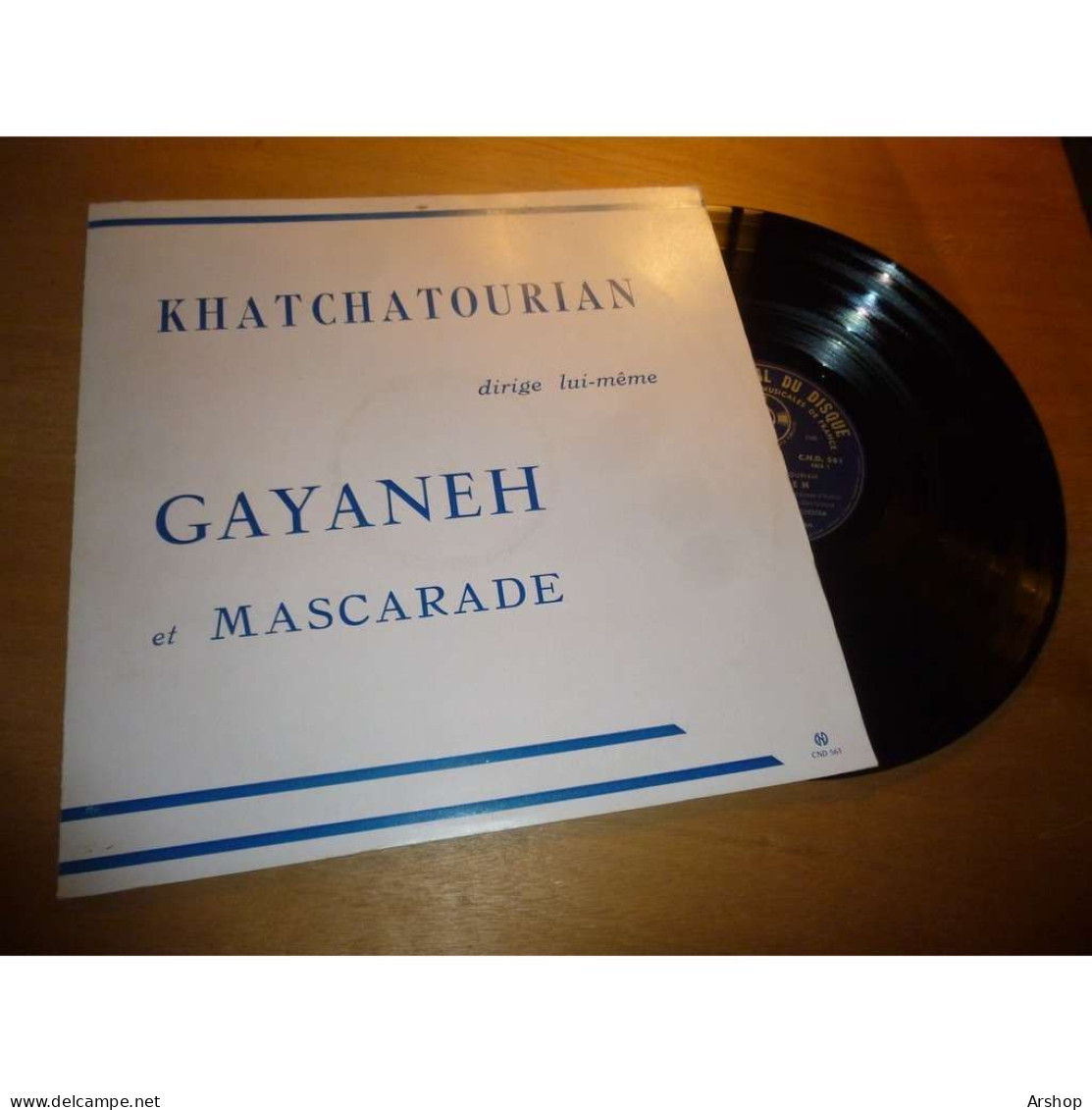 ARAM KHATCHATOURIAN Dirige Lui-même - Gayaneh Et Mascarade CLUB NATIONAL DU DISQUE CND 561 Lp 1960 - Classical