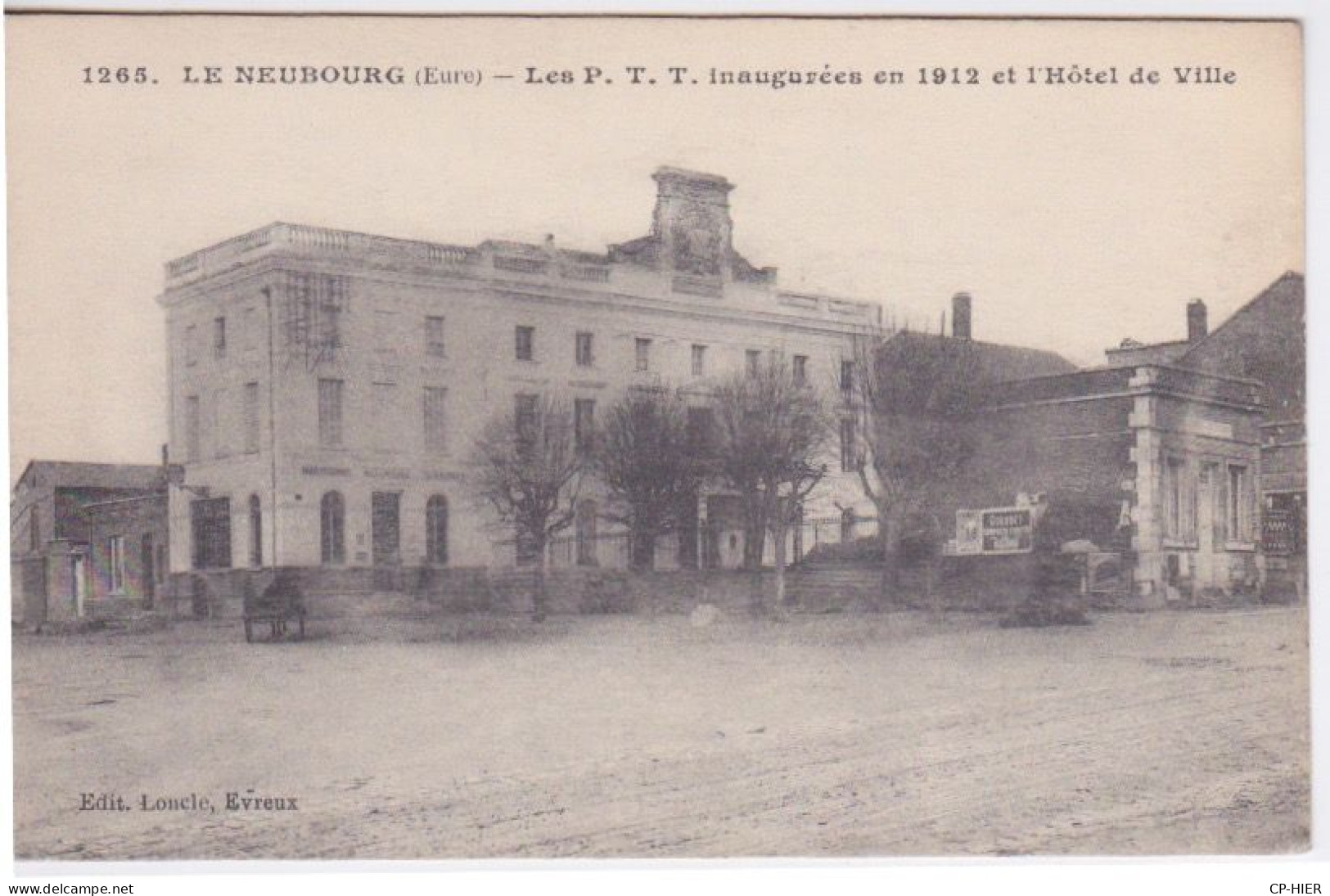 27 - EURE - LE NEUBOURG - LE BATIMENT DE LA POSTE - PTT INAUGUREE EN 1912 ET HOTEL DE VILE - Le Neubourg