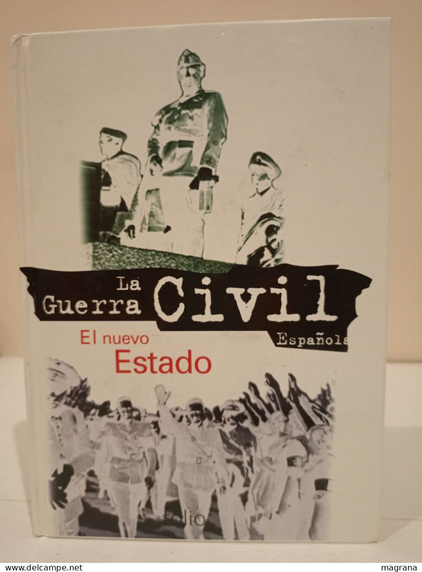 La Guerra Civil Española. 20- El Nuevo Estado. Ediciones Folio. 1997. 109 Páginas. - Cultura