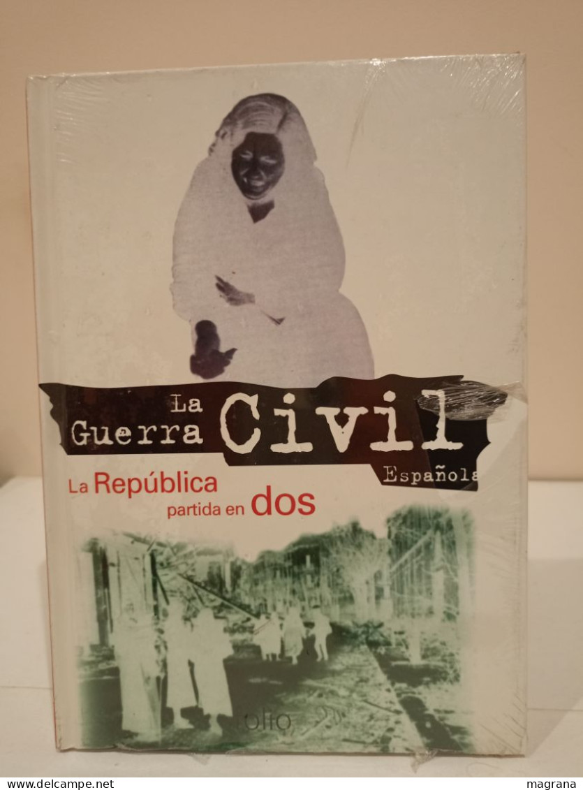 La Guerra Civil Española. 19- La República Partida En Dos. Ediciones Folio. 1997. 111 Páginas. - Culture