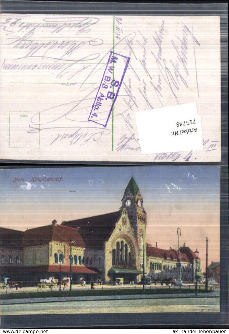 715748 Metz Elsass Alsace Hauptbahnhof Bahnhof Feldpost - Elsass
