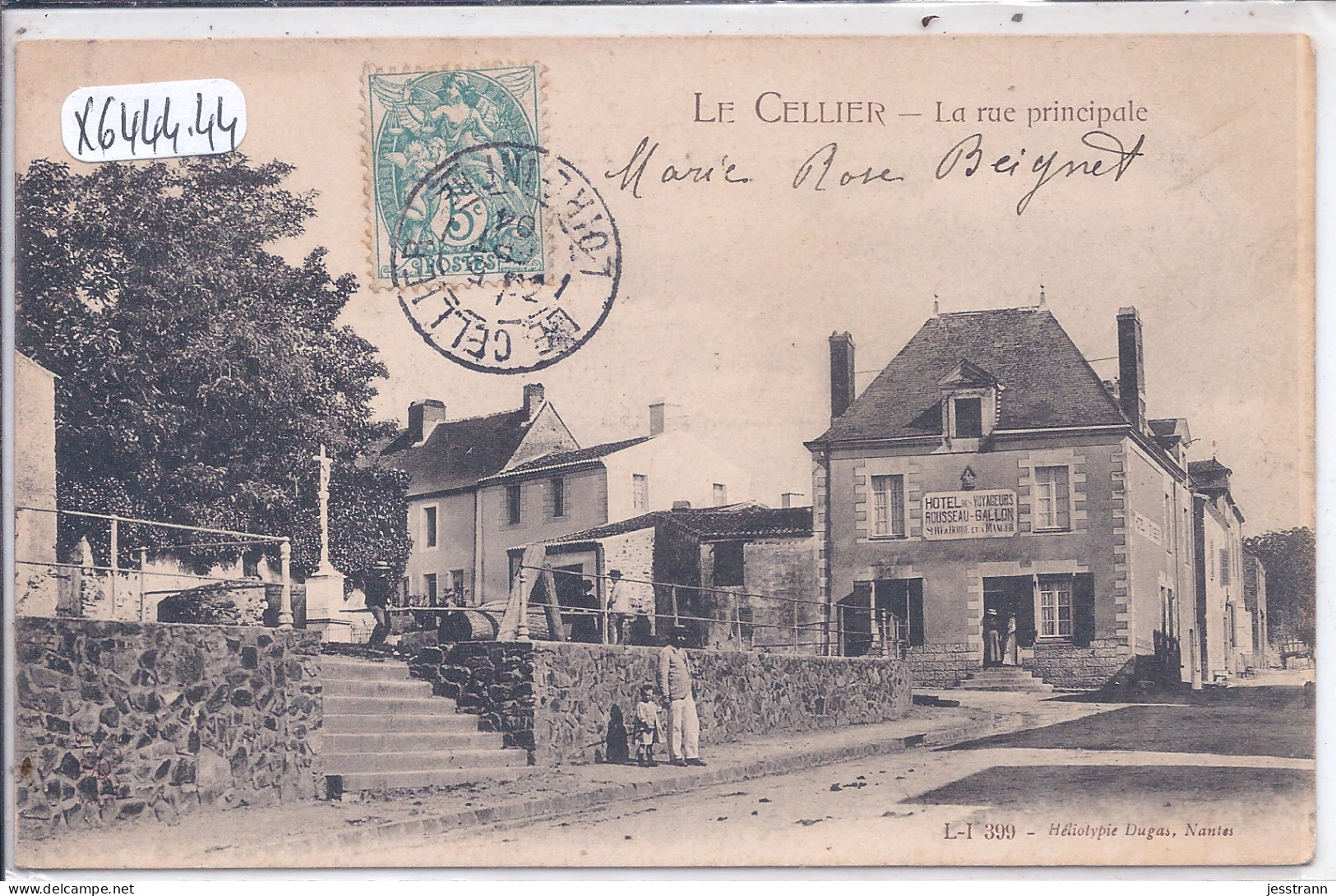 LE CELLIER- LA RUE PRINCIPALE- HOTEL DES VOYAGEURS- MAISON ROUSSEAU-GALLON - Le Cellier