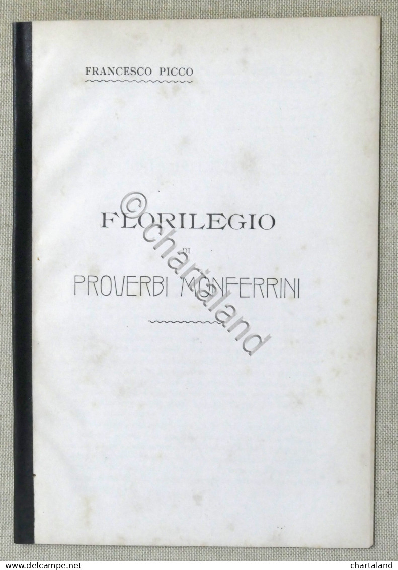 F. Picco - Florilegio Di Proverbi Monferrini - 1910 Ca. - Sonstige & Ohne Zuordnung