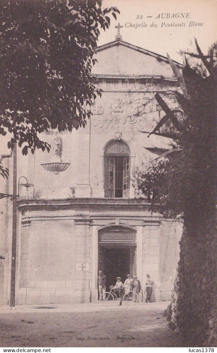 13 / AUBAGNE / CHAPELLE DES PENITENTS BLANCS / TRES JOLI PLAN EDIT IP 22 - Aubagne