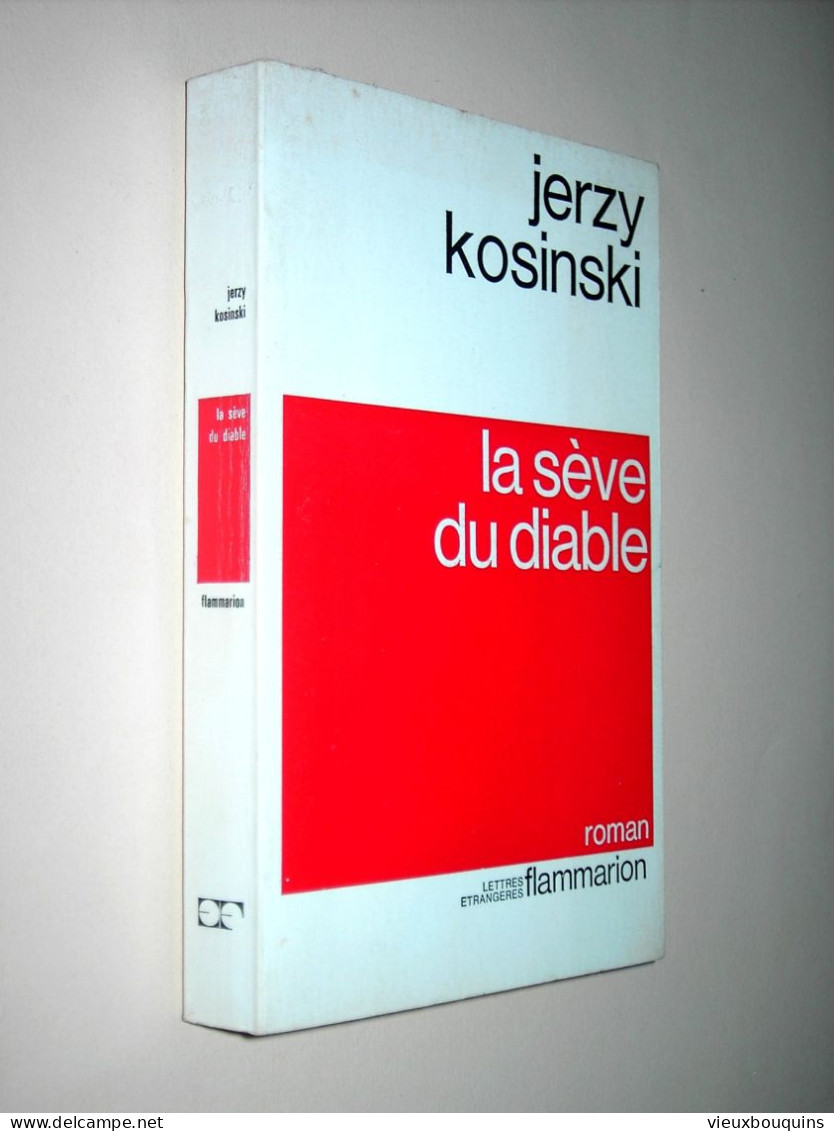 LA SEVE DU DIABLE (J. KOSINSKI) 1974 - Flammarion