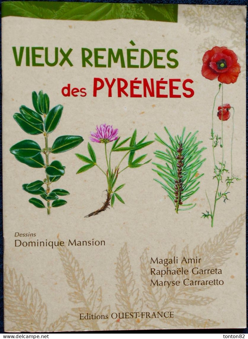 Dominique Mansion - Vieux Remèdes Des PYRÉNÉES - Éditions Ouest-France - ( 2010 ) . - Midi-Pyrénées