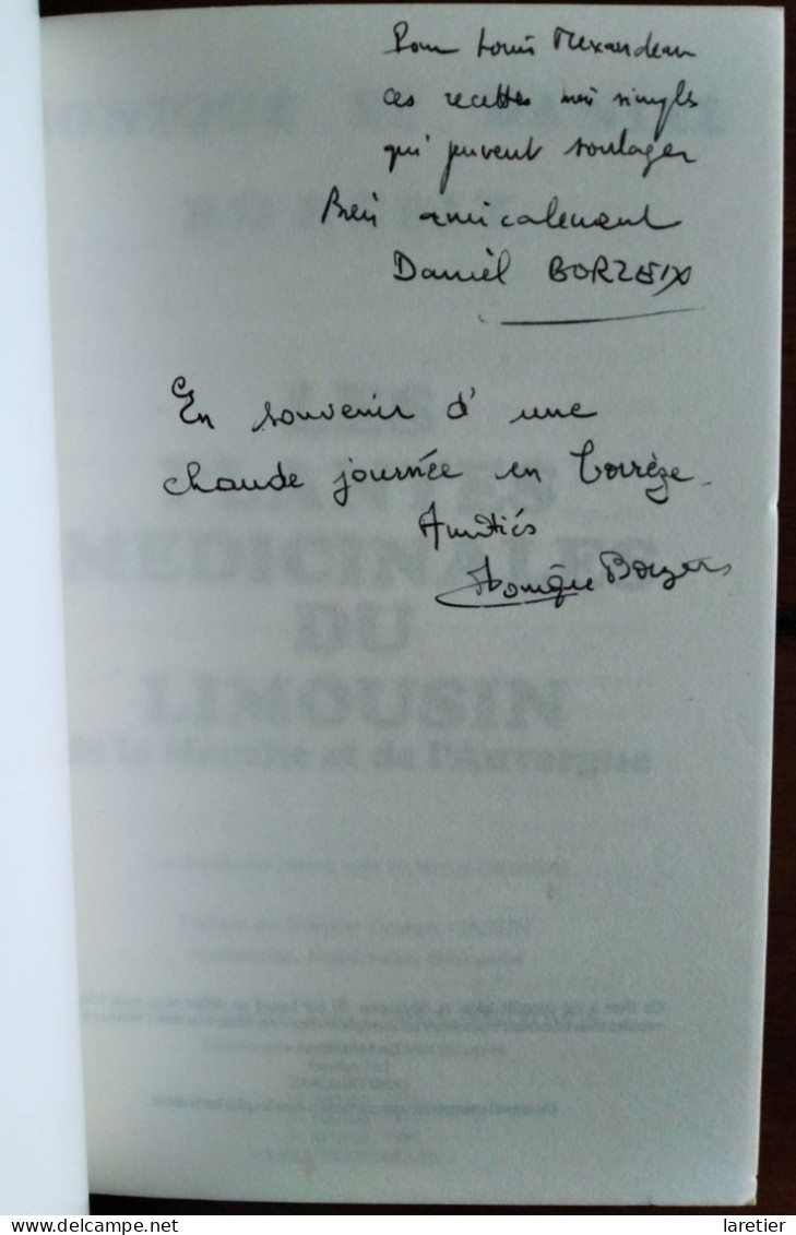 LES PLANTES MEDICINALES DU LIMOUSIN De La Marche Et De L'Auvergne - M. & D. Borzeix - Dédicaces Des Auteurs - Limousin