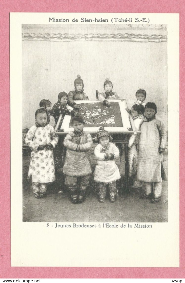 China - Chine - SIEN-HSIEN - SIENHSIEN - XIANXIAN - 献县 - Missions - Jeunes Brodeuses à L' école De La Missoon - Cina