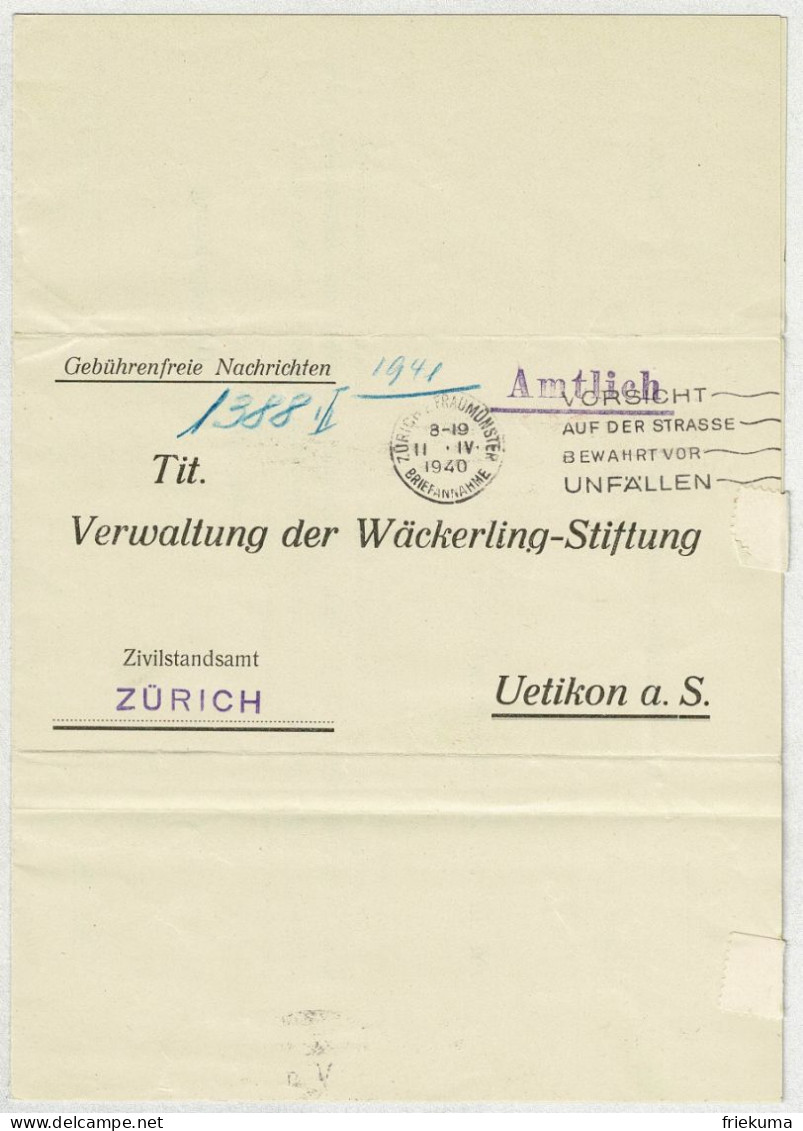 Schweiz / Helvetia 1940, Faltbrief Portofrei Wäckerlingstiftung Uetikon - Zürich , Rückseite Gebührenfreie Nachricht - Portofreiheit