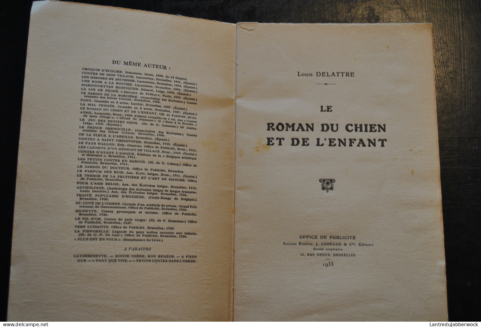 Louis Delattre LE ROMAN DU CHIEN ET DE L'ENFANT Illustrations Jean Dratz - Office De Publicité 1933 Littérature Belge - Auteurs Belges