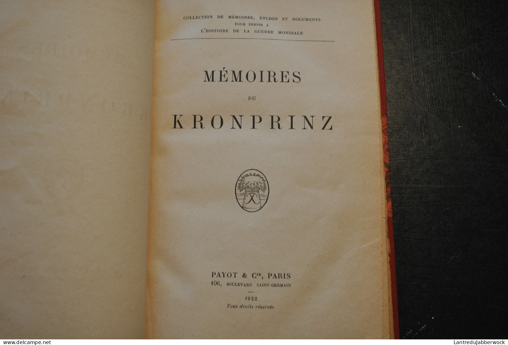 Mémoires Du Kronprinz Guillaume De Prusse 1914 1918 WW1 1ère Guerre Mondiale Reliure Cuir Signée DE NOEL - War 1914-18