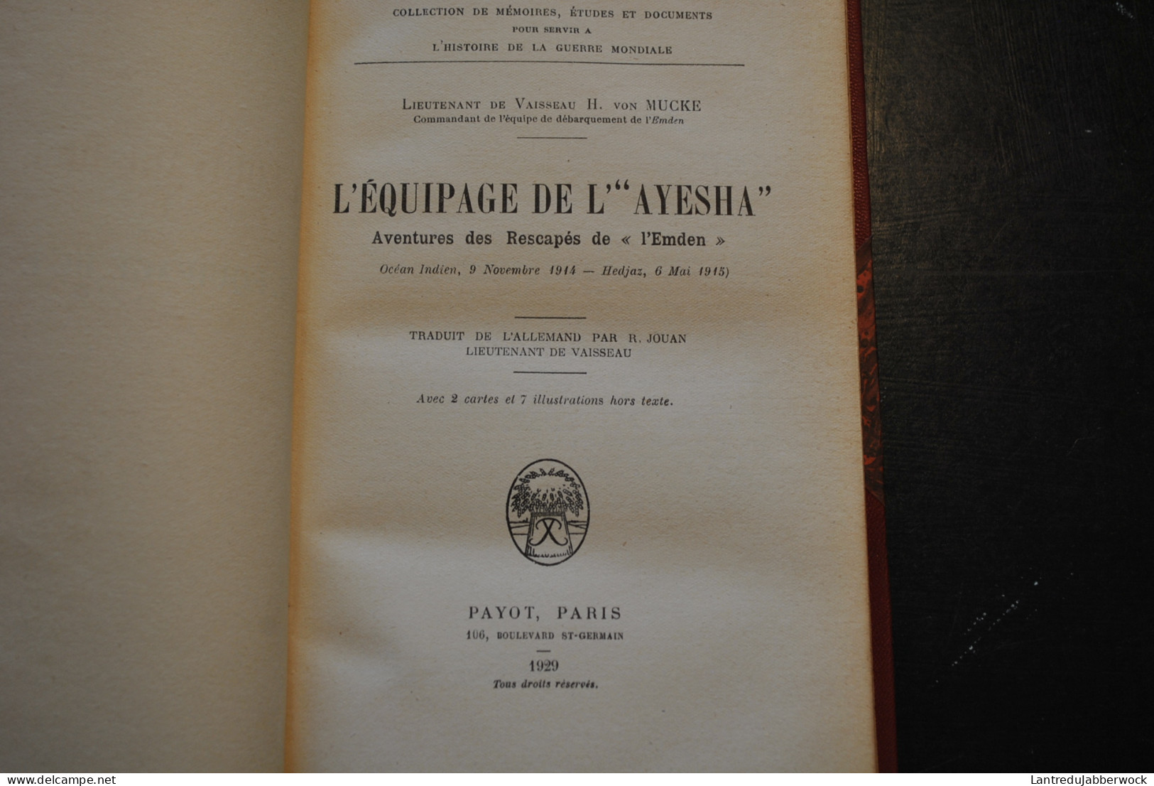 Lieutenant VON MUCKE L'équipage De L'Ayesha Aventures Des Rescapés De L'Emden 1914 WW1 Récit Reliure Cuir Signée DE NOEL - Guerre 1914-18