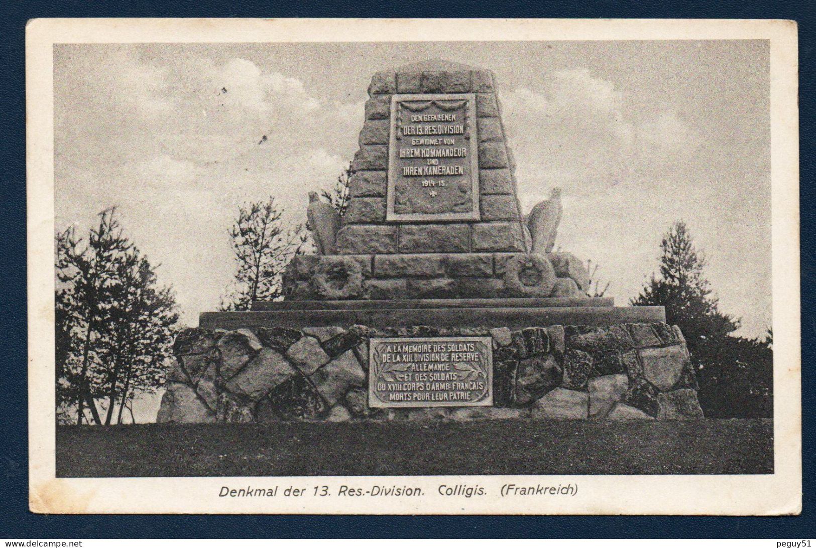 02. Environs Laon. Colligis. Monument De La 13è Division De Réserve Allemande Et Du XVIIIè Corps D' Armée. Feldpost 1915 - Laon
