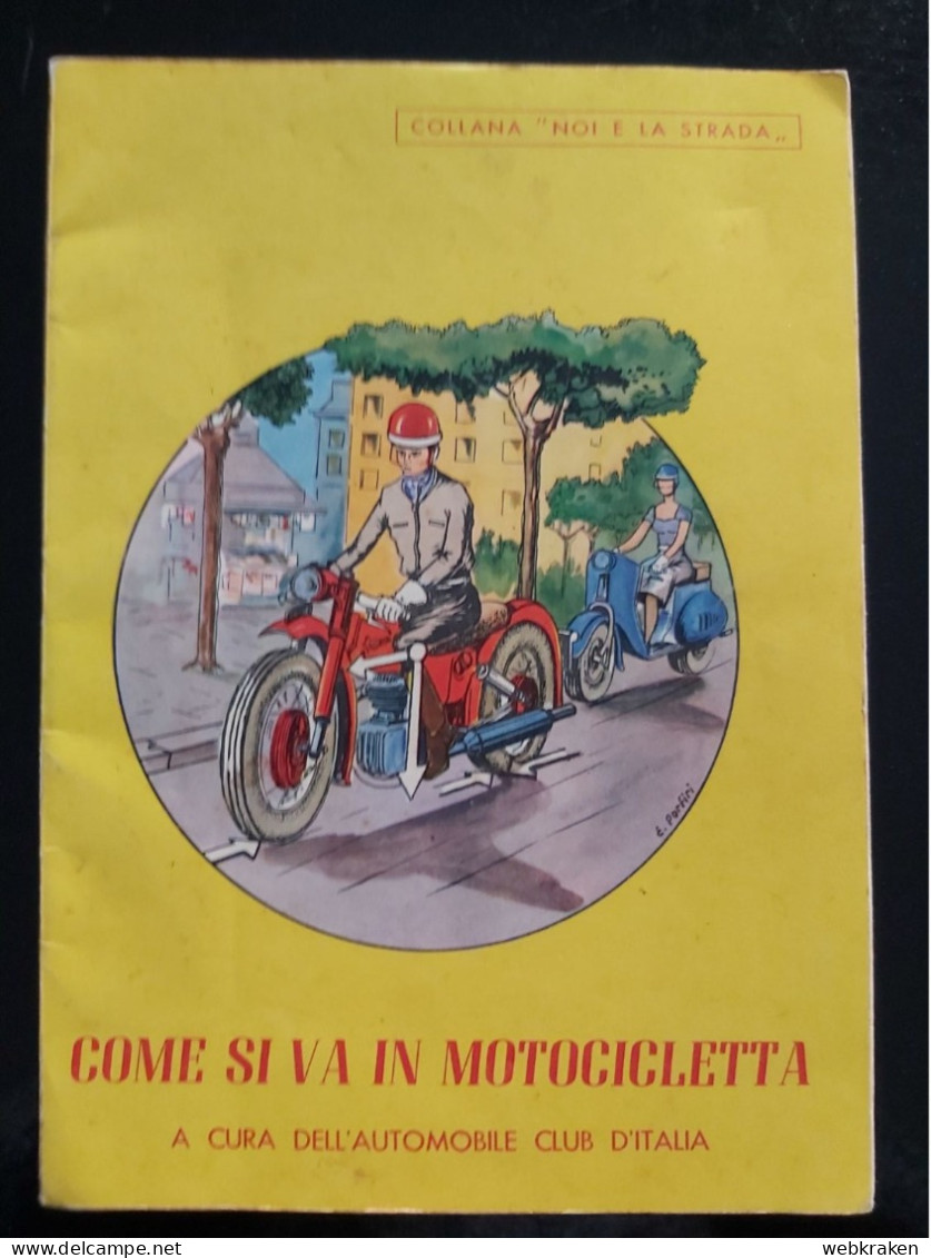 LIBRETTO MANUALE COME SI VA IN MOTOCICLETTA MOTO MOTOCICLISMO - Sonstige & Ohne Zuordnung