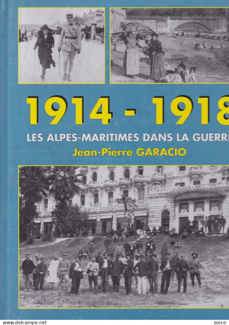 "1914-1918. Les ALPES-MARITIMES Dans La GUERRE". Edité En 2001. - Oorlog 1914-18