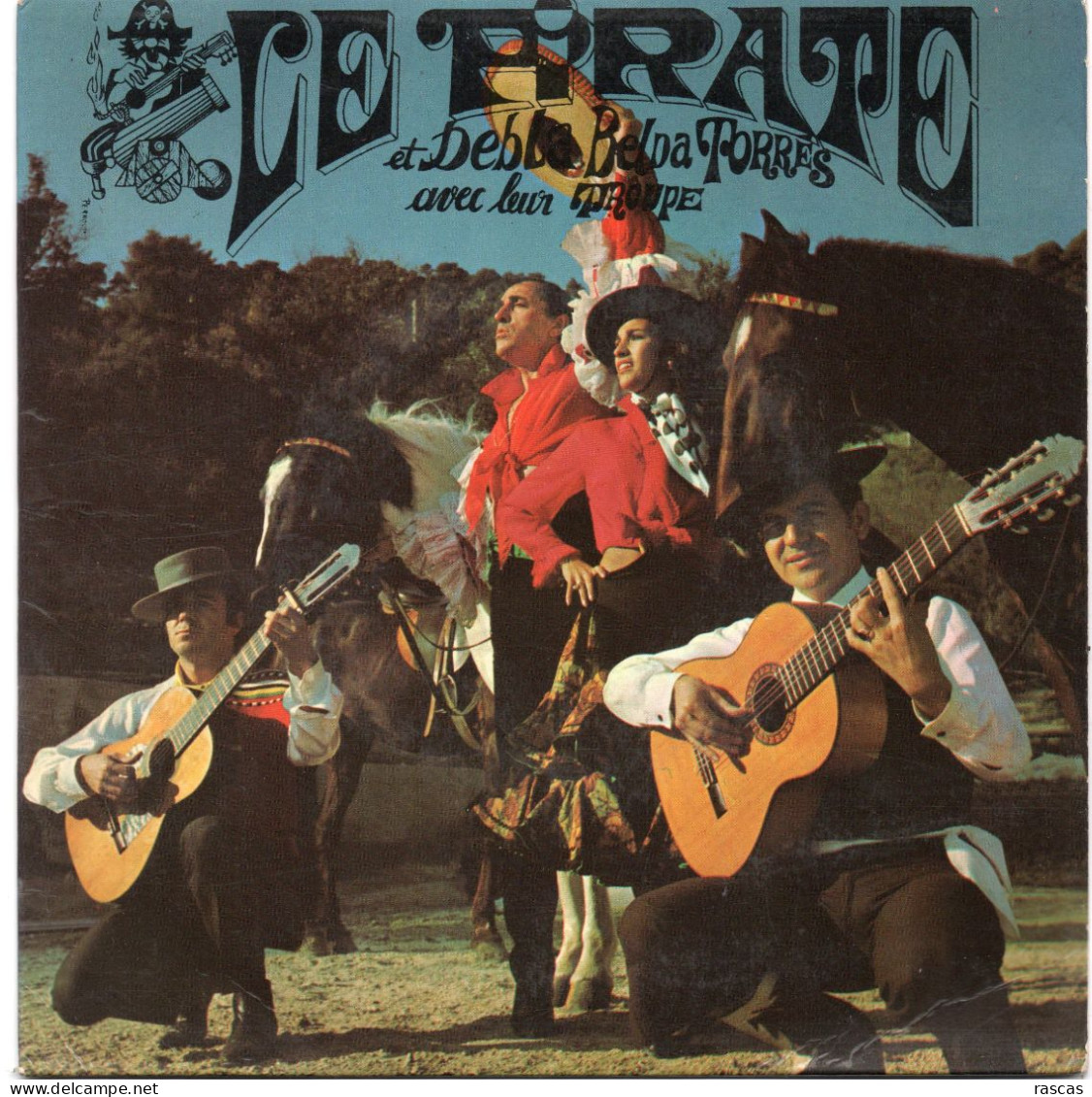 DISQUE VINYL 45 T DU GROUPE LE PIRATE ET DEBLA BELNA TORRES AVEC LEUR TROUPE - FLAMECO - RUEDA Y FORTUNA - Sonstige - Spanische Musik