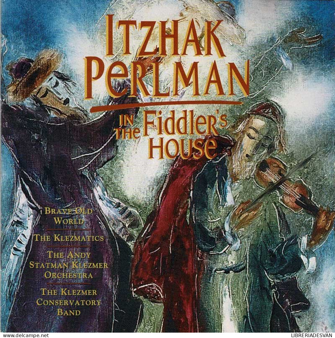 Itzhak Perlman - In The Fiddler's House. CD - Classique