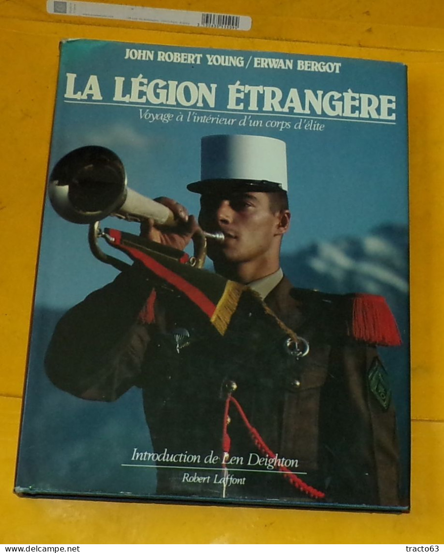 LIVRE  : LA LEGION ETRANGERE , VOYAGE DANS UN CORPS D'ELITE PAR ERWAN BERGOT , EDITION ROBERT LAFFONT   , FORMAT 28 CM X - French