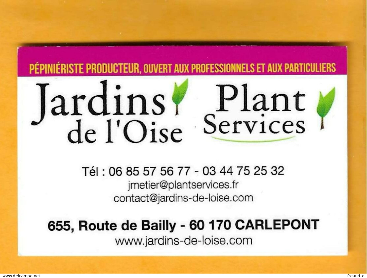 Carte De Visite PEPINIERISTE PRODUCTEUR - Jardins De L'Oise - 60170 CARLEPONT - Carte Blanche Au Verso - Other & Unclassified