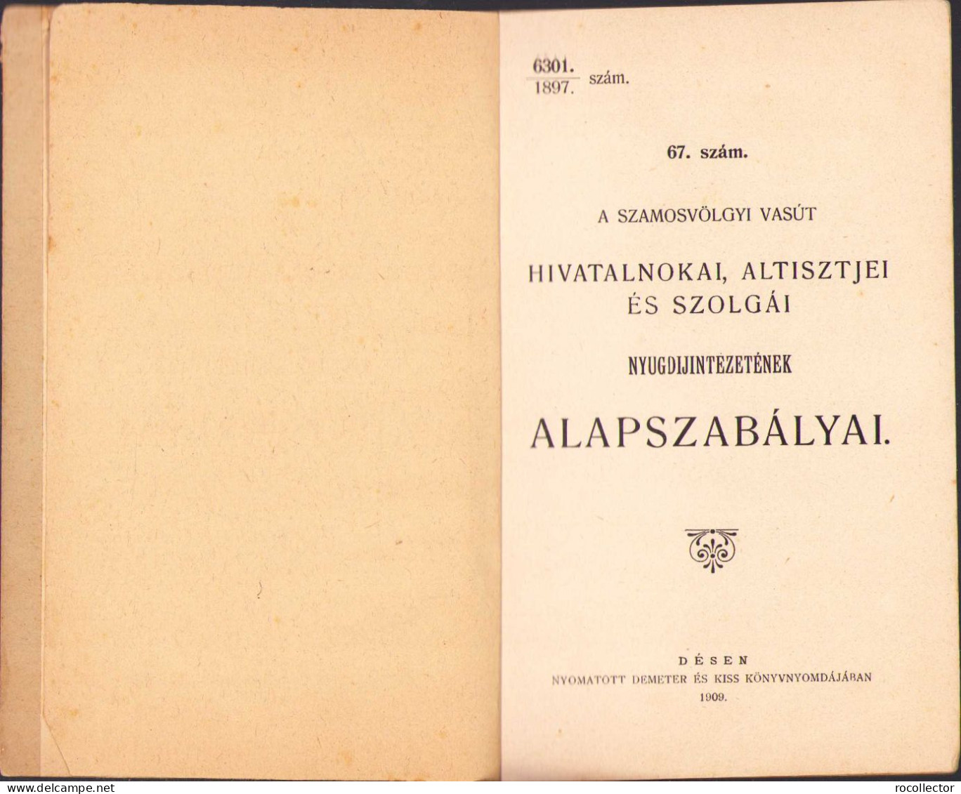 A Szamosvölgyi Vasút Hivatalnokai, Altisztjei és Szolgái Nyugdijintézetének Alapszabályai 1909 C1142 - Livres Anciens