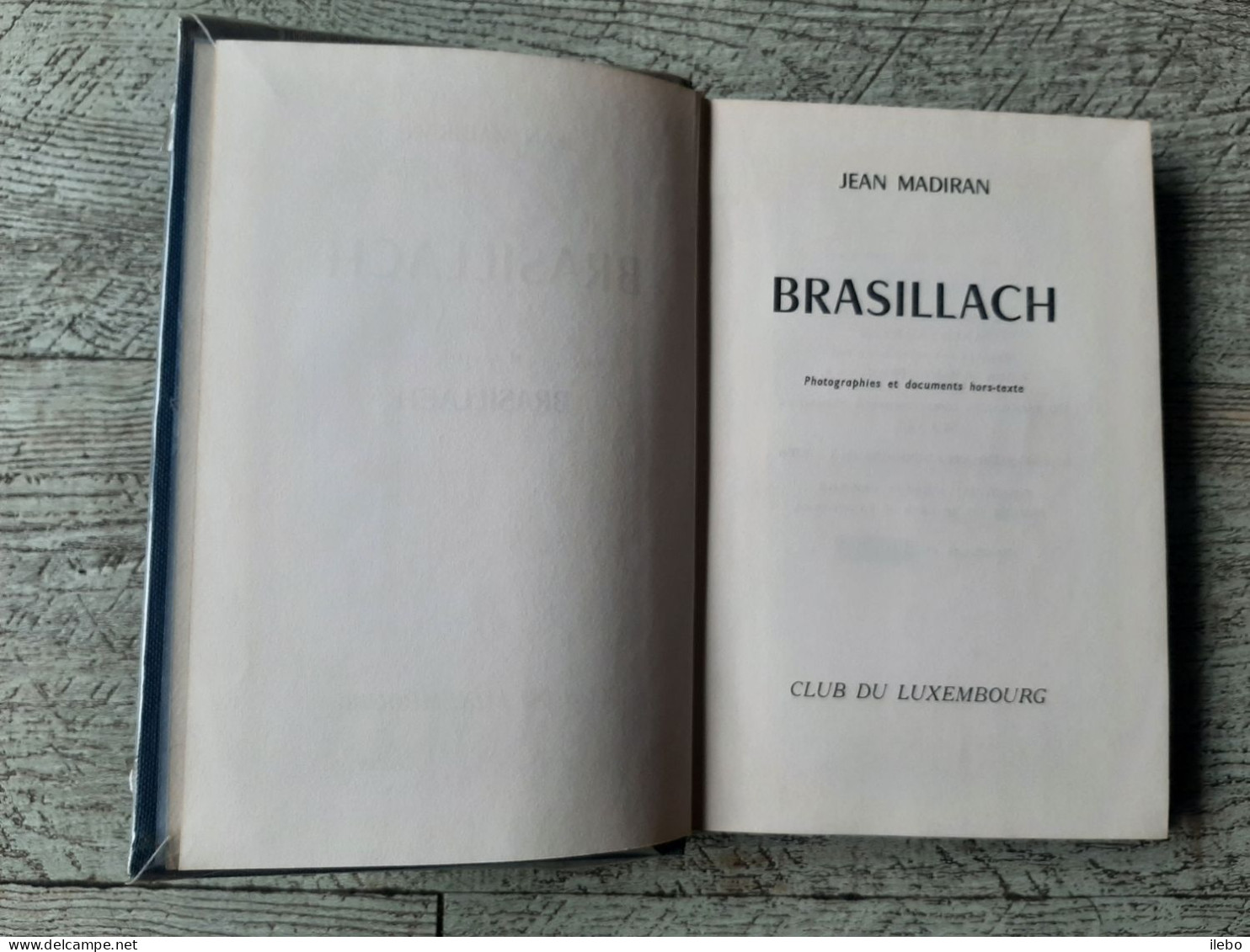 Brasillach Jean Madiran Club Du Luxembourg 1958 Numéroté Biographie - Biographie
