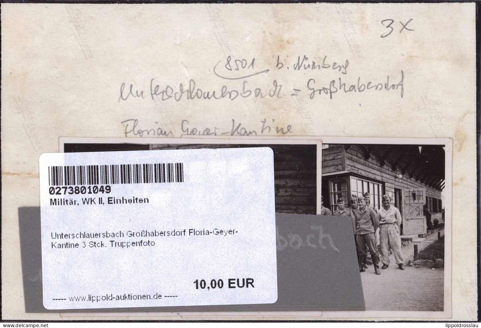 * Unterschlauersbach Großhabersdorf Floria-Geyer-Kantine 3 Stck. Truppenfoto - Guerre 1939-45