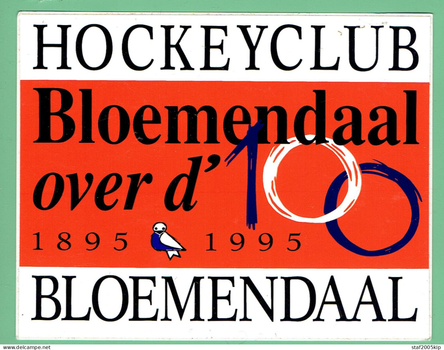 Sticker - HOCKEYCLUB Bloemendaal Over D'100 - 1895 1995 - BLOEMENDAAL - Adesivi