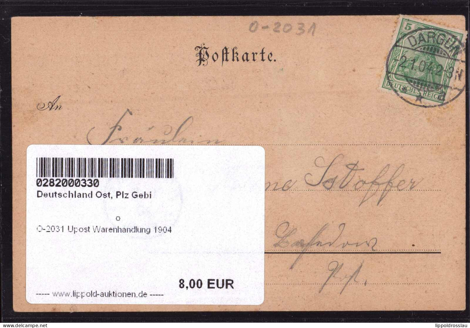 Gest. O-2031 Upost Warenhandlung 1904 - Demmin