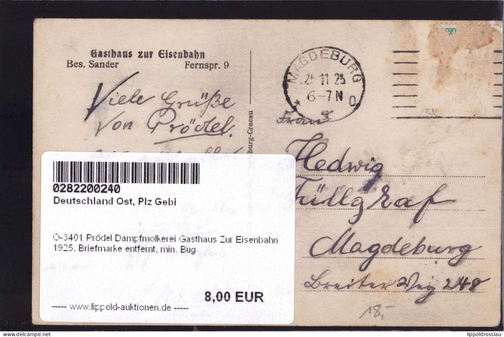 * O-3401 Prödel Dampfmolkerei Gasthaus Zur Eisenbahn 1925, Briefmarke Entfernt, Min. Bug - Zerbst