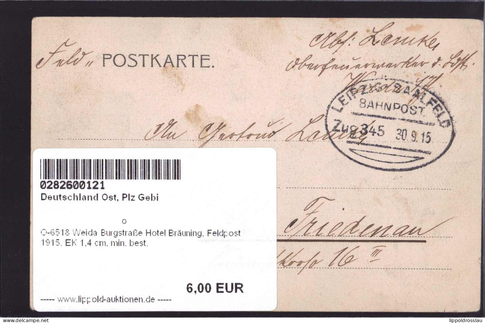 Gest. O-6518 Weida Burgstraße Hotel Bräuning, Feldpost 1915, EK 1,4 Cm, Min. Best. - Gera