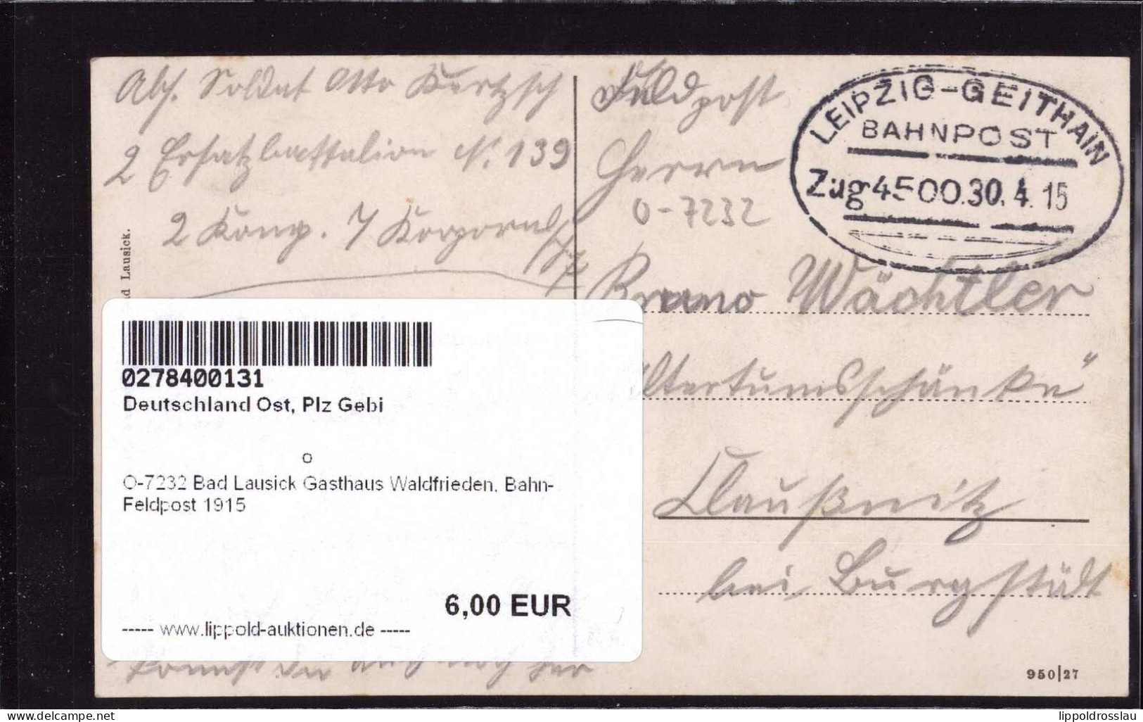 Gest. O-7232 Bad Lausick Gasthaus Waldfrieden, Bahn-Feldpost 1915 - Geithain