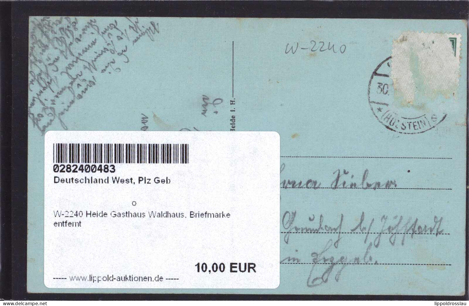 Gest. W-2240 Heide Gasthaus Waldhaus, Briefmarke Entfernt - Heide