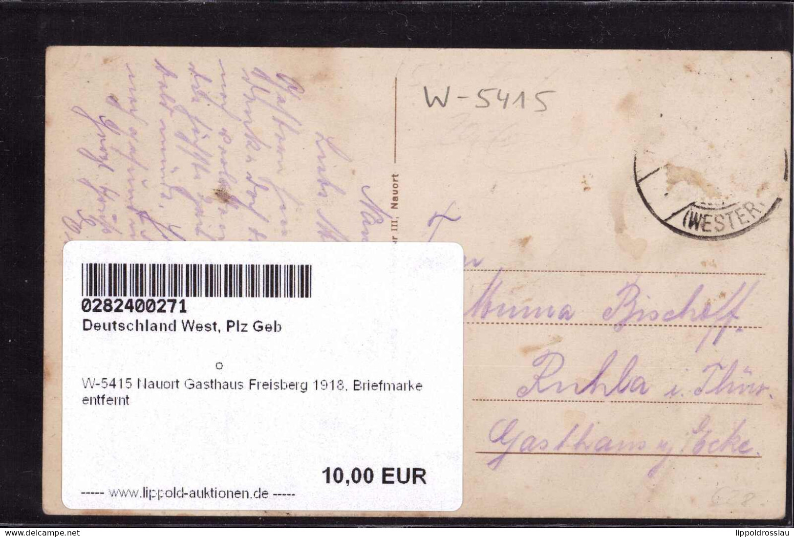 Gest. W-5415 Nauort Gasthaus Freisberg 1918, Briefmarke Entfernt - Hoehr-Grenzhausen