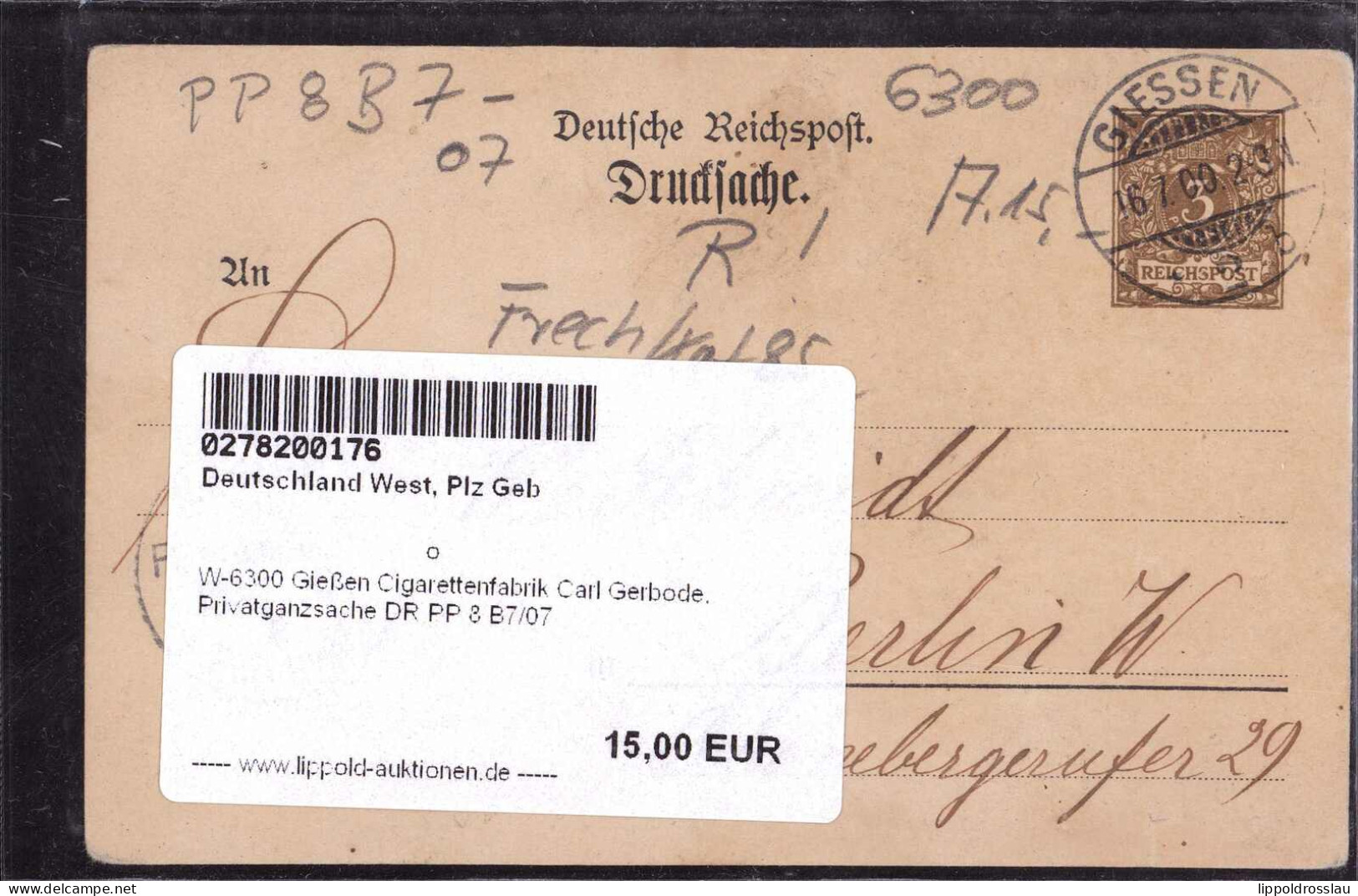 Gest. W-6300 Gießen Cigarettenfabrik Carl Gerbode, Privatganzsache DR PP 8 B7/07 - Giessen