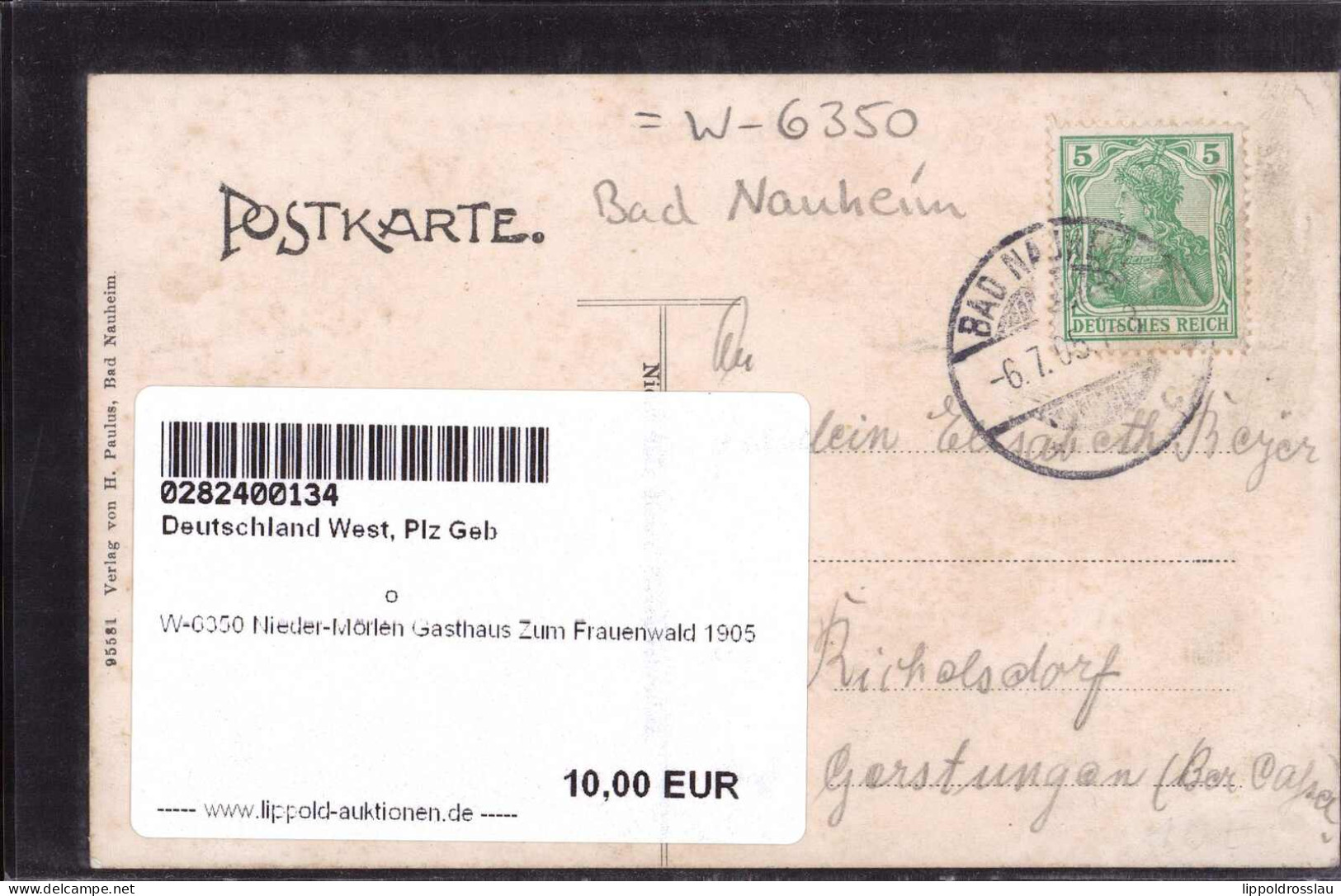 Gest. W-6350 Nieder-Mörlen Gasthaus Zum Frauenwald 1905 - Bad Nauheim