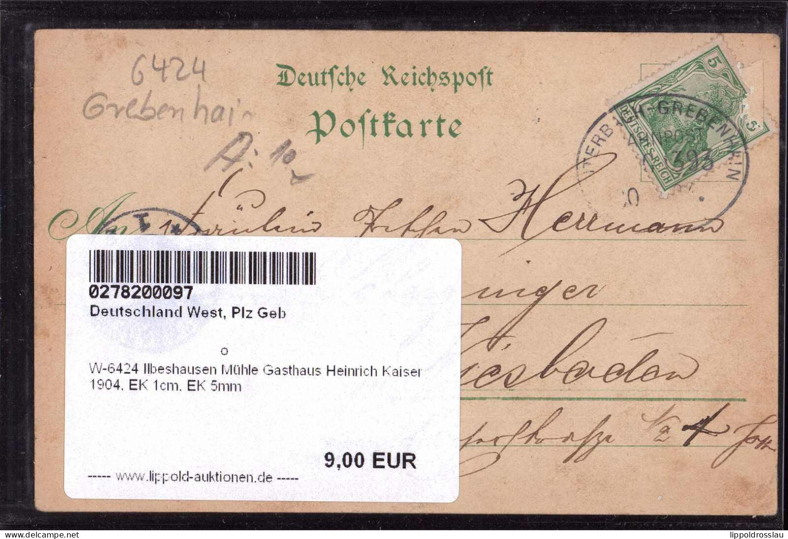 Gest. W-6424 Ilbeshausen Mühle Gasthaus Heinrich Kaiser 1904, EK 1cm, EK 5mm - Lauterbach