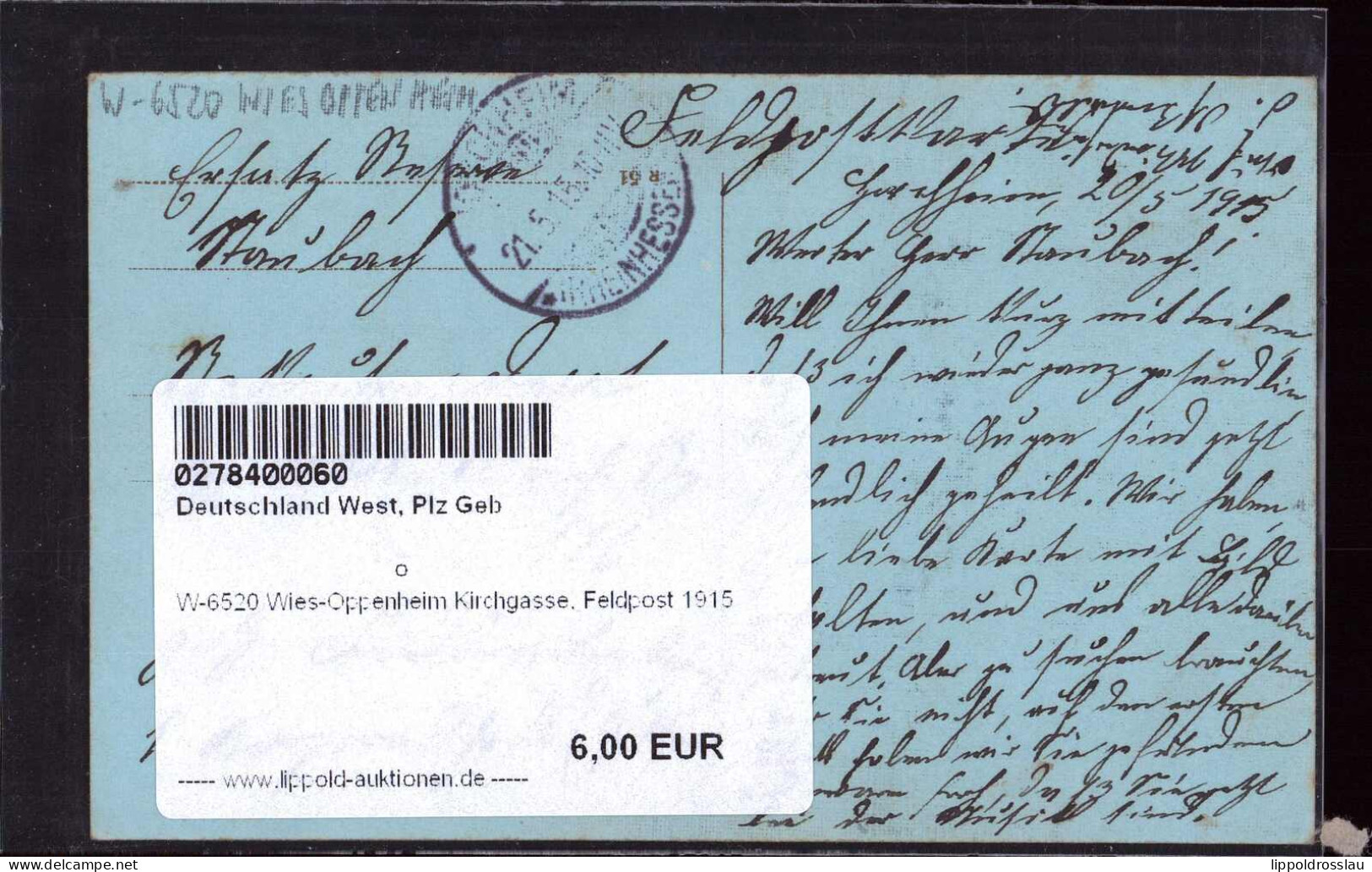 Gest. W-6520 Wies-Oppenheim Kirchgasse, Feldpost 1915 - Worms