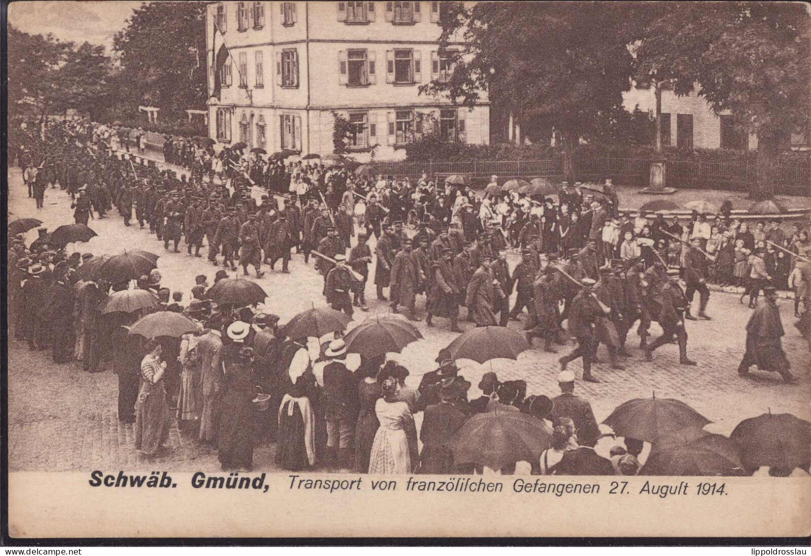 Gest. W-7070 Schwäbisch Gmünd Transport Französischer Gefangener 1914 - Schwäbisch Gmünd