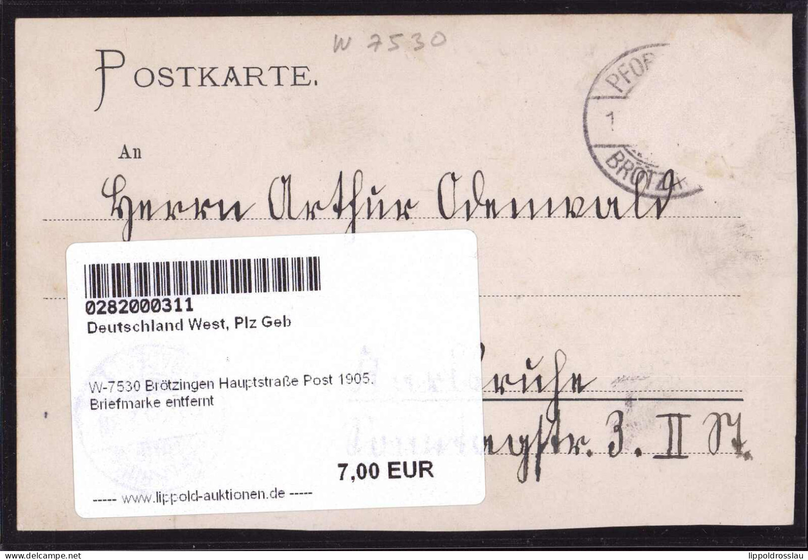 * W-7530 Brötzingen Hauptstraße Post 1905, Briefmarke Entfernt - Pforzheim