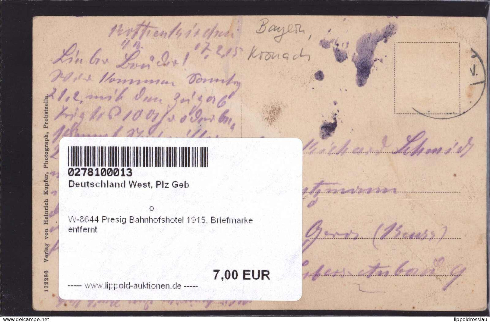 Gest. W-8644 Presig Bahnhofshotel 1915, Briefmarke Entfernt - Kronach